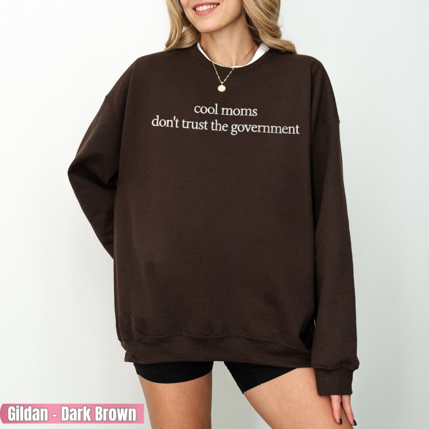 Moms Don't Trust Government Embroidered Sweatshirt, Mama Club Statement Tee
