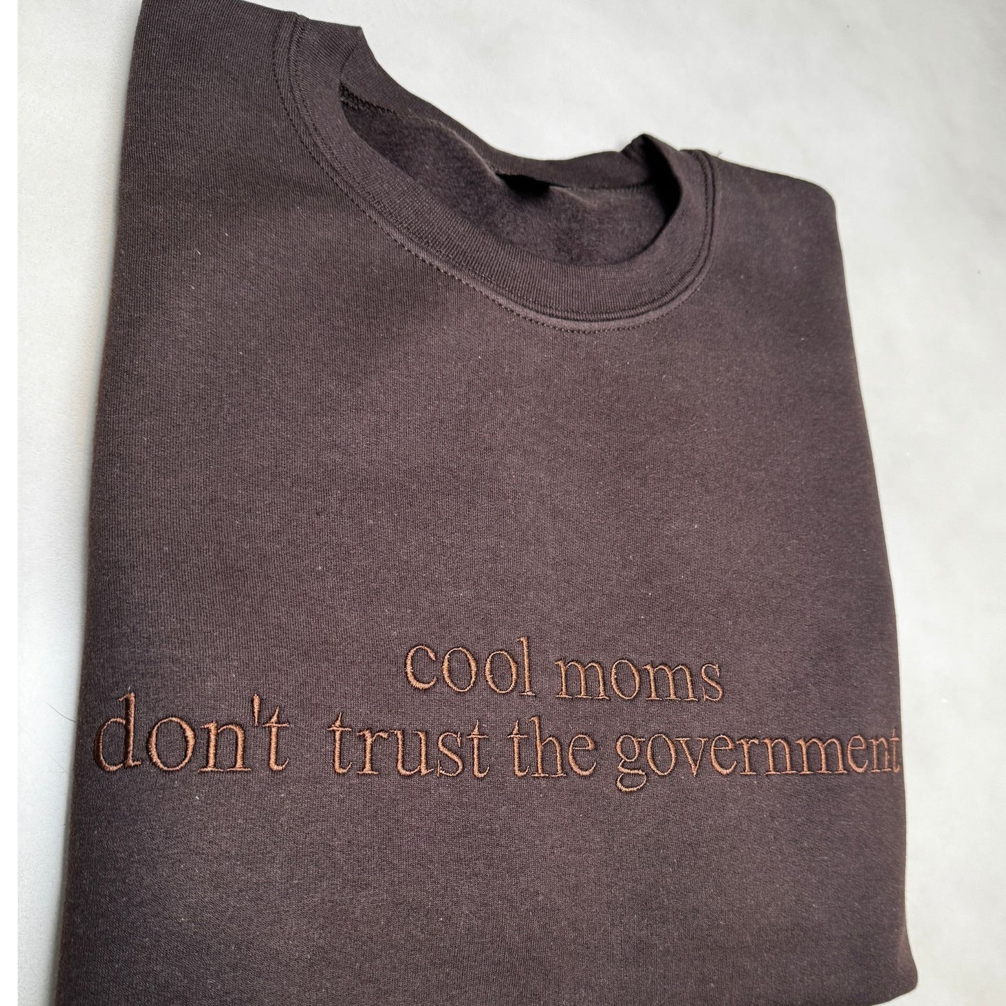 Moms Don't Trust Government Embroidered Sweatshirt, Mama Club Statement Tee
