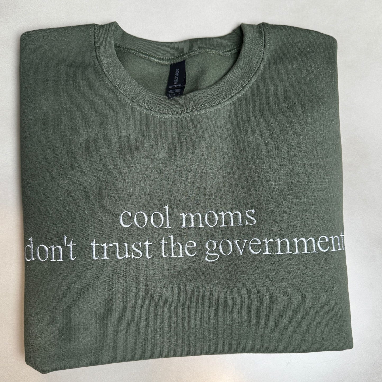 Moms Don't Trust Government Embroidered Sweatshirt, Mama Club Statement Tee