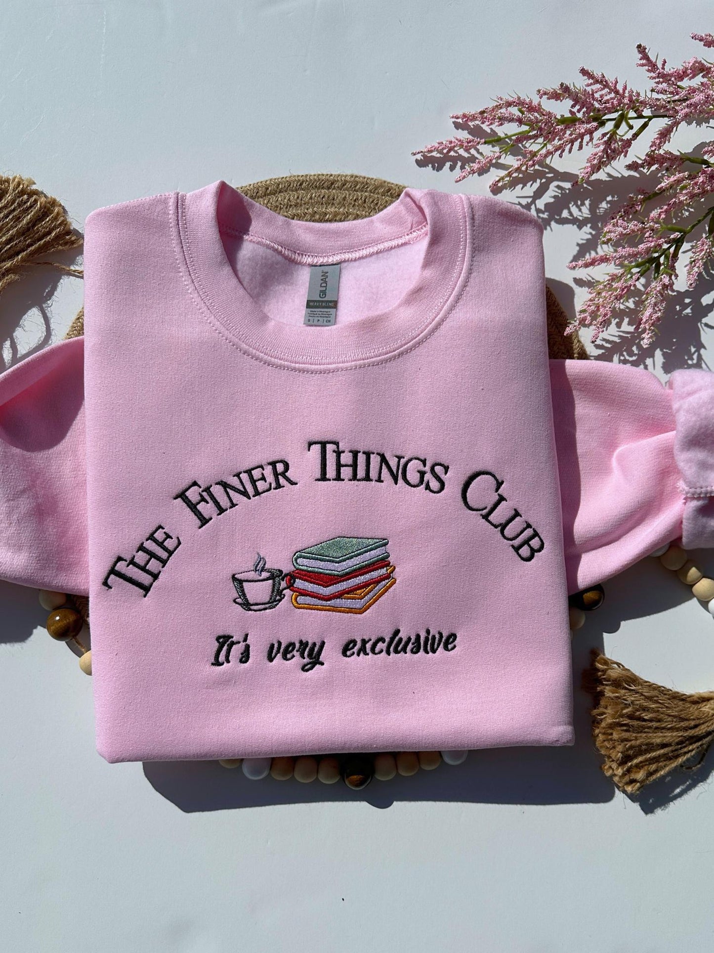 Embroidered Finer Things Club Sweatshirt, Book Lover Gift