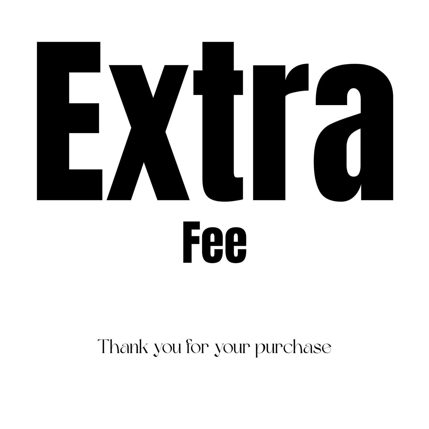 Extra Fee